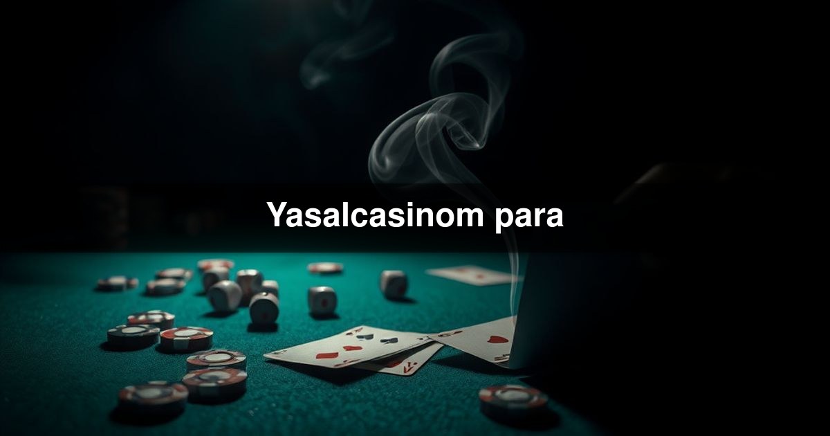 Yasalcasinom para