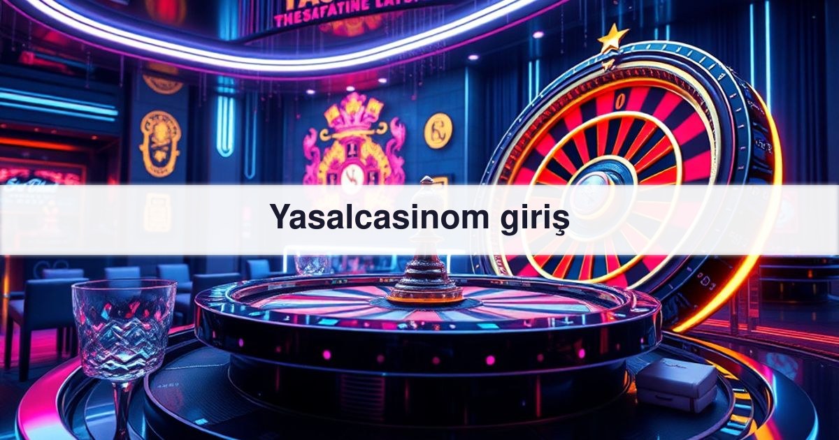 Yasalcasinom giriş
