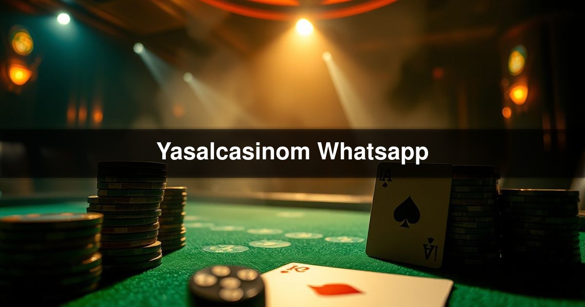 Yasalcasinom Whatsapp